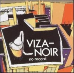 Viza-Noir - No Record in the group OTHER / Övrigt /  at Bengans Skivbutik AB (1011884)