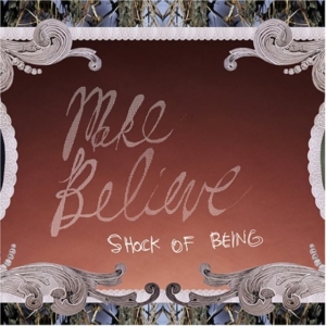 Make Believe - Shock Of Being in the group CD / Pop-Rock at Bengans Skivbutik AB (1011900)