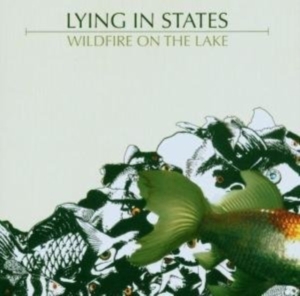 Lying In States - Wildfire On The Lake in the group OTHER / Övrigt /  at Bengans Skivbutik AB (1011902)