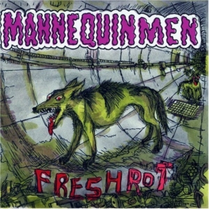 Mannequin Men - Fresh Rot in the group OTHER / Övrigt /  at Bengans Skivbutik AB (1011916)