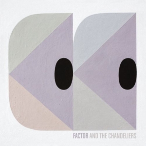 Factor & The Chandeliers - Factor & The Chandeliers Ep in the group OTHER / Övrigt /  at Bengans Skivbutik AB (1011957)