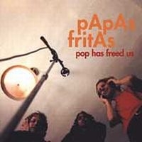 Papas Fritas - Pop Has Freed Us in the group CD / Pop-Rock at Bengans Skivbutik AB (1012024)
