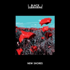 Black Submarine - New Shores in the group OUR PICKS / Blowout / Blowout-LP at Bengans Skivbutik AB (1012715)