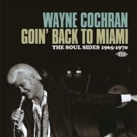 Cochran Wayne - Goin' Back To Miami: The Soul Sides in the group CD / Pop-Rock,RnB-Soul at Bengans Skivbutik AB (1014232)