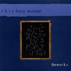 This Busy Monster - Fireworks in the group CD / Rock at Bengans Skivbutik AB (1014286)