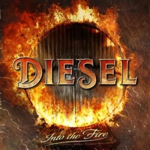Diesel - Into The Fire in the group CD / Hårdrock/ Heavy metal at Bengans Skivbutik AB (1015607)