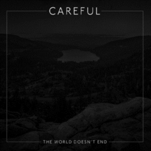 Careful - World Doesnt End in the group OTHER / Övrigt / at Bengans Skivbutik AB (1020600)