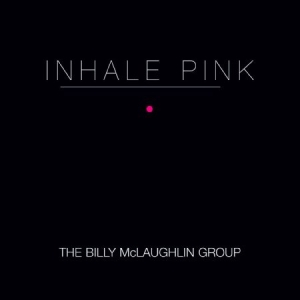 Mclaughlin Billy - Inhale Pink in the group CD / Rock at Bengans Skivbutik AB (1023817)
