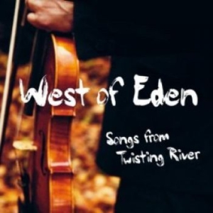 West Of Eden - Songs From Twisting River in the group Labels / Bengans Distribution at Bengans Skivbutik AB (1025798)