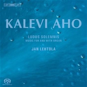 Aho - Ludus Solemnis (Sacd) in the group MUSIK / SACD / Klassiskt at Bengans Skivbutik AB (1025818)