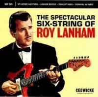 Lanham Roy - Spectacular Six-String in the group Campaigns / Classic labels / Sundazed / Sundazed Vinyl at Bengans Skivbutik AB (1026124)