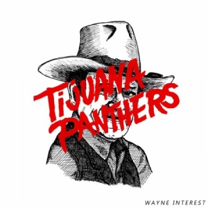 Tijuana Panthers - Wayne Interest in the group CD / Rock at Bengans Skivbutik AB (1026270)