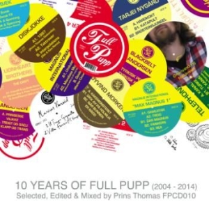 Blandade Artister - 10 Years Of Full Pupp - Mixed By Pr in the group CD / Dans/Techno at Bengans Skivbutik AB (1026290)