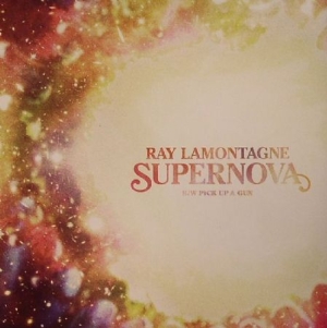 Ray Lamontagne - Supernova B.W Pick Up A Gun in the group OUR PICKS / Record Store Day / RSD2013-2020 at Bengans Skivbutik AB (1028972)
