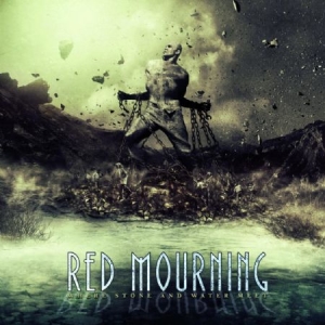 Red Mourning - Where Stone And Water Meet in the group CD / Rock at Bengans Skivbutik AB (1029374)