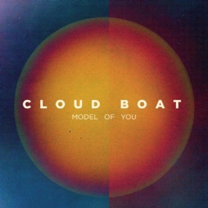 Cloud Boat - Model Of You in the group CD / Rock at Bengans Skivbutik AB (1029428)