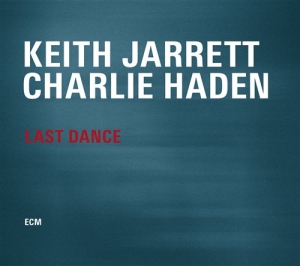 Keith Jarrett / Charlie Haden - Last Dance in the group CD / Jazz at Bengans Skivbutik AB (1030641)