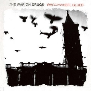 War On Drugs - Wagonwheel Blues i gruppen VI TIPSAR / Vinylkampanjer / Vinylkampanj hos Bengans Skivbutik AB (1031722)