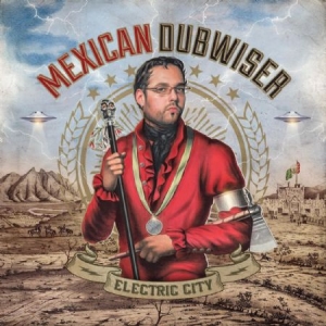 Mexican Dubwiser - Electric City in the group CD / Pop at Bengans Skivbutik AB (1032194)