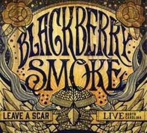 Blackberry Smoke - Leave A Scar Live In North Carolina in the group Minishops / Blackberry Smoke at Bengans Skivbutik AB (1043337)