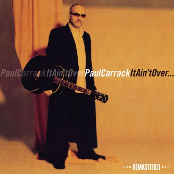 Carrack Paul - It Ain't Over (Remastered) in the group CD / Bestsellers at Bengans Skivbutik AB (1045094)