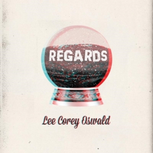 Lee Corey Oswald - Regards in the group CD / Pop-Rock at Bengans Skivbutik AB (1049706)