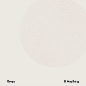 Greys - If Anything in the group CD / Rock at Bengans Skivbutik AB (1049744)