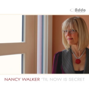 Walker Nancy - Til Now Is Secret in the group OTHER / Övrigt /  at Bengans Skivbutik AB (1049749)