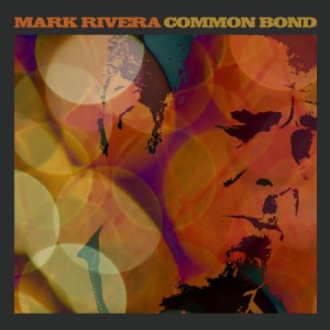 Rivera Mark - Common Bond in the group CD / Rock at Bengans Skivbutik AB (1049847)