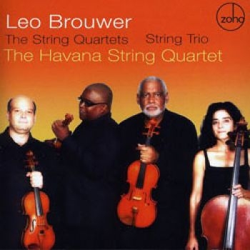 Havana String Quartet - Leo Brouwer: String Quartets - Stri in the group CD / Bestsellers at Bengans Skivbutik AB (1049899)