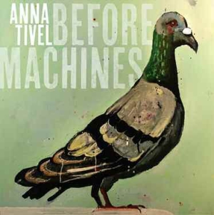 Tivel Anna - Before Machines in the group CD / Pop at Bengans Skivbutik AB (1053025)