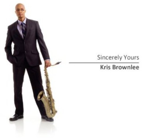 Brownlee Kris - Sincerely Yours in the group CD / Jazz/Blues at Bengans Skivbutik AB (1054298)