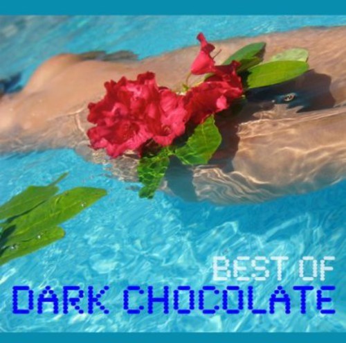 Dark Chocolate - Best Of Dark Chocolate in the group OTHER / Övrigt /  at Bengans Skivbutik AB (1054301)