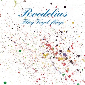 Roedelius - Flieg Vogel Fliege in the group CD / Pop at Bengans Skivbutik AB (1058119)