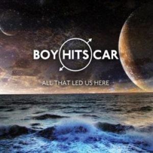 Boy Hits Car - All That Led Us Here in the group CD / Rock at Bengans Skivbutik AB (1088438)