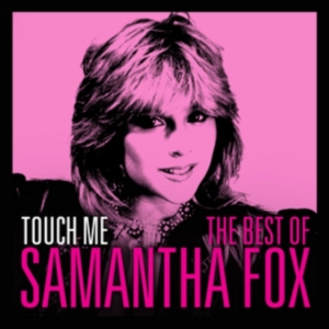 Fox Samantha - Touch Me - The Very Best Of Sam Fox in the group OTHER / Övrigt /  at Bengans Skivbutik AB (1095264)
