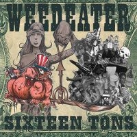 Weedeater - Sixteen Tons in the group VINYL / Hårdrock at Bengans Skivbutik AB (1097677)