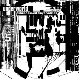 Underworld - Dubnobasswithmyheadman in the group CD / CD Electronic at Bengans Skivbutik AB (1097690)