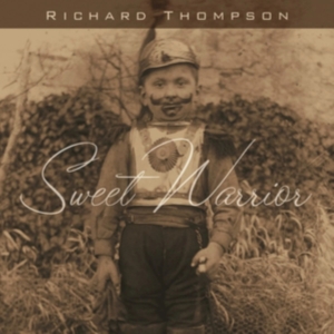 Thompson Richard - Sweet Warrior i gruppen CD / Pop-Rock hos Bengans Skivbutik AB (1098362)
