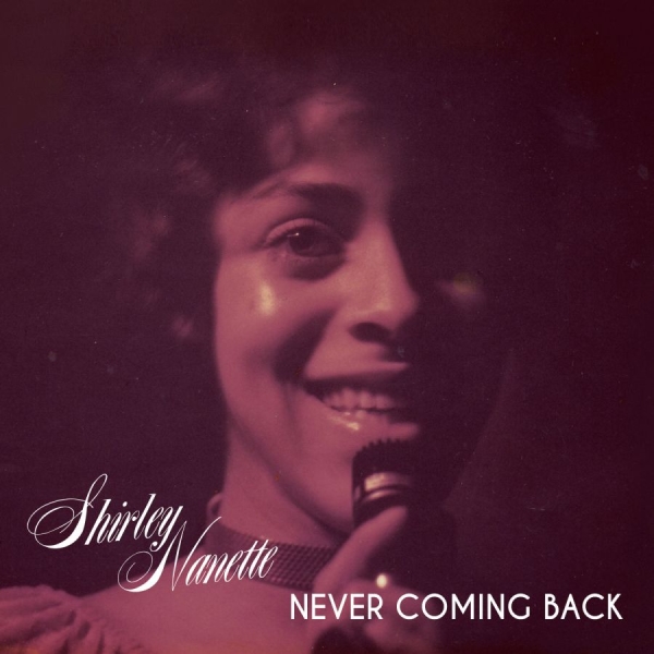 Nanette Shirley - Never Coming Back in the group CD / Bestsellers at Bengans Skivbutik AB (1099232)
