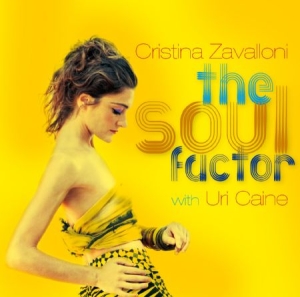 Zavalloni Cristina With Uri Caine - Soul Factor in the group CD / Film/Musikal at Bengans Skivbutik AB (1099259)