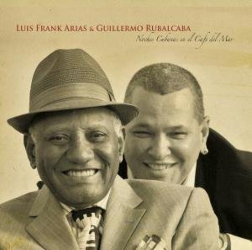 Arias Luis Frank & Rubalcaba Guille - Noches Cubanas En El Cafe Del Mar in the group CD / Worldmusic/ Folkmusik at Bengans Skivbutik AB (1104246)