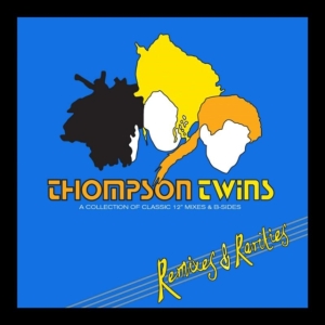 Thompson Twins - Remixes & Rarities - A Collection O in the group CD / Pop at Bengans Skivbutik AB (1105276)