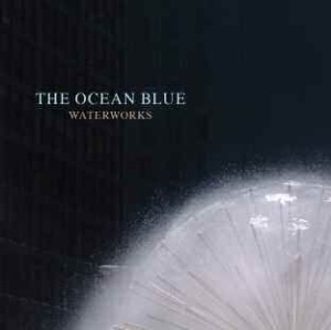 Ocean Blue - Waterworks in the group CD / Pop at Bengans Skivbutik AB (1105405)