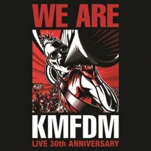 Kmfdm - We Are: Live 30Th Anniversary in the group CD / Pop at Bengans Skivbutik AB (1105484)