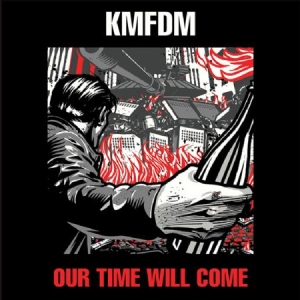 Kmfdm - Our Time Will Come in the group CD / Pop at Bengans Skivbutik AB (1105486)