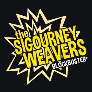 Sigourney Weavers - Blockbuster in the group CD / Rock at Bengans Skivbutik AB (1105501)