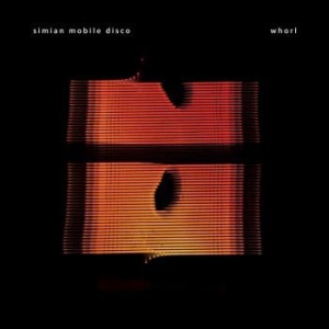 Simian Mobile Disco - Whorl in the group CD / Pop at Bengans Skivbutik AB (1107454)