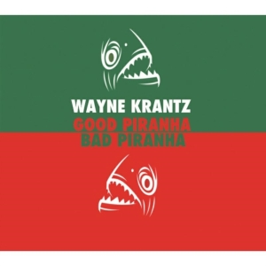 Krantz Wayne - Good Prianha&Bad Piranha in the group CD / Jazz at Bengans Skivbutik AB (1107876)