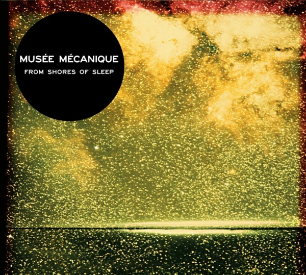 Musee Mecanique - From Shores Of Sleep in the group CD / Pop at Bengans Skivbutik AB (1108117)